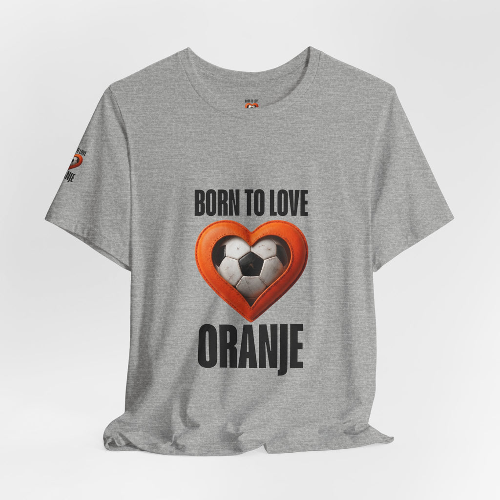 Netherlands Football Shirt, Born to Love Oranje Tee, Holland Fan Limited Edition, Dutch Soccer Supporter Shirt, Oranje 2026