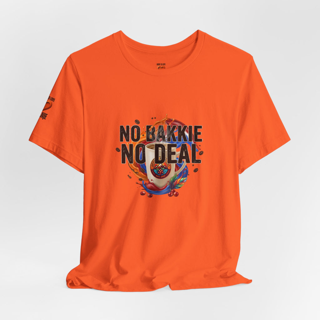 No Bakkie No Deal Shirt | Typisch Nederlands Koffie T-shirt Printify