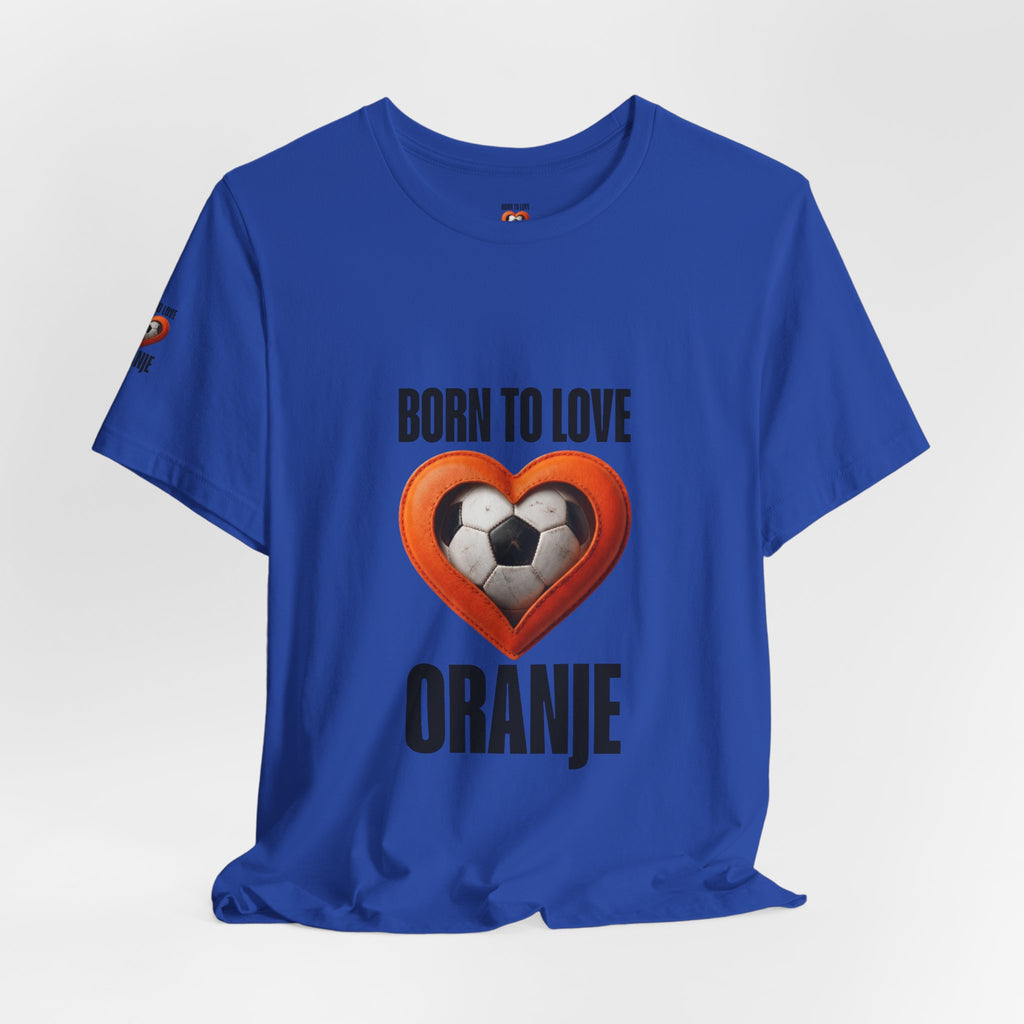 Netherlands Football Shirt, Born to Love Oranje Tee, Holland Fan Limited Edition, Dutch Soccer Supporter Shirt, Oranje 2026