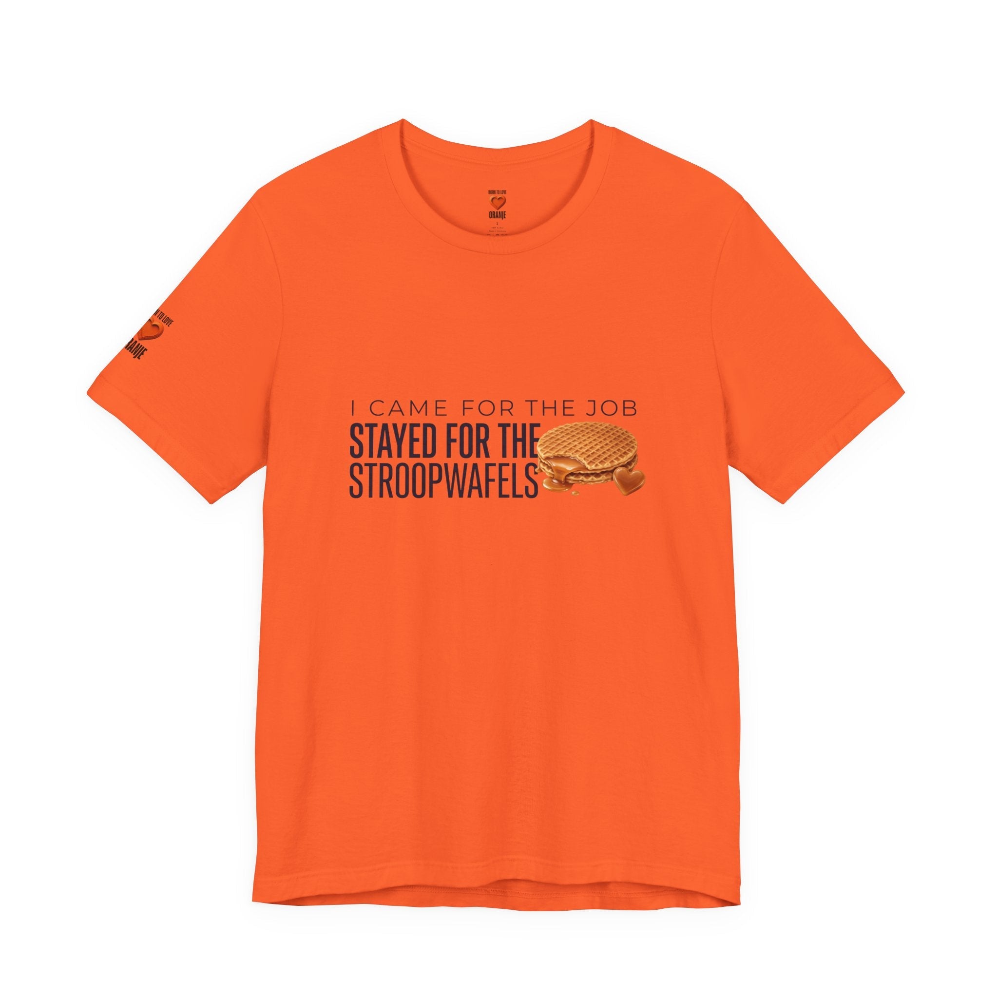 Ik kwam voor het werk, bleef voor de stroopwafels | expat shirt Nederland Printify