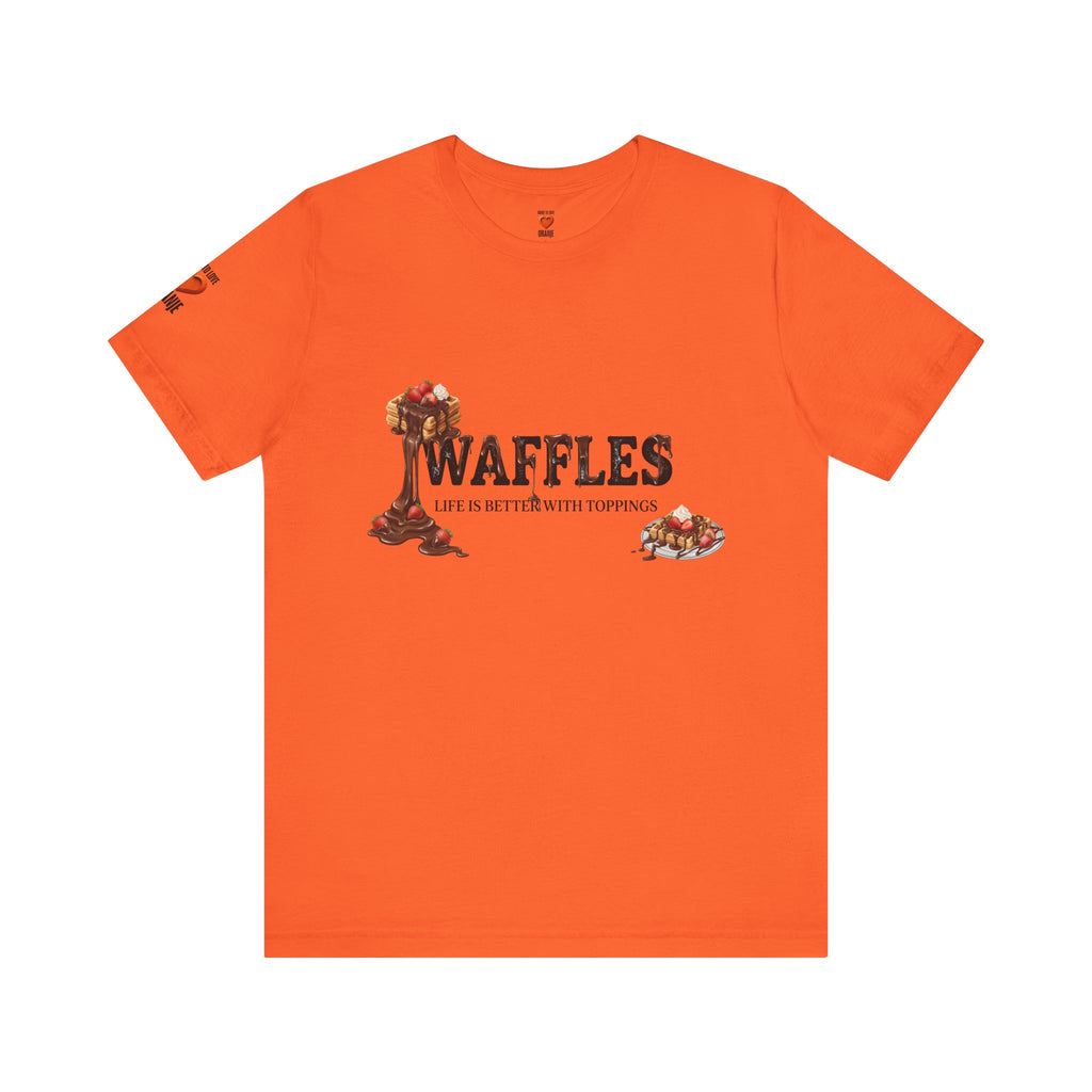 Waffles Shirt | Life Is Better With Toppings Foodie T-shirt Printify