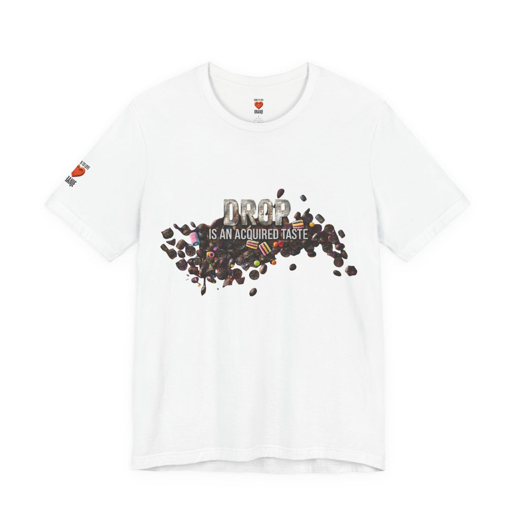 Drop — Is an Acquired Taste | expat cadeau shirt Printify