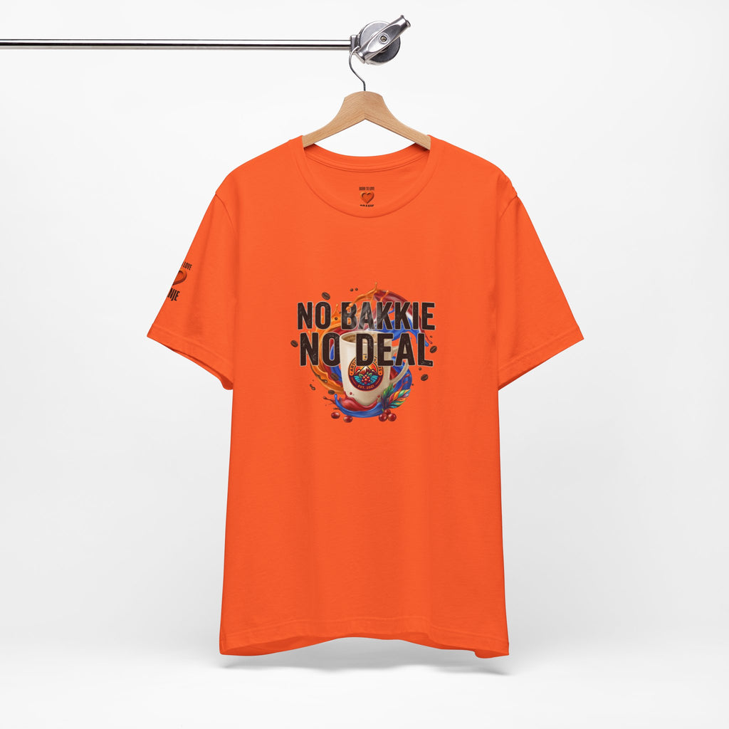 No Bakkie No Deal Shirt | Typisch Nederlands Koffie T-shirt Printify