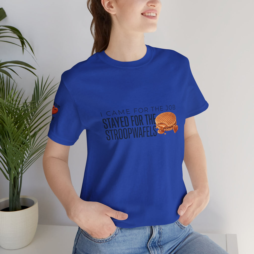 I Came for the Job, Stayed for the Stroopwafels