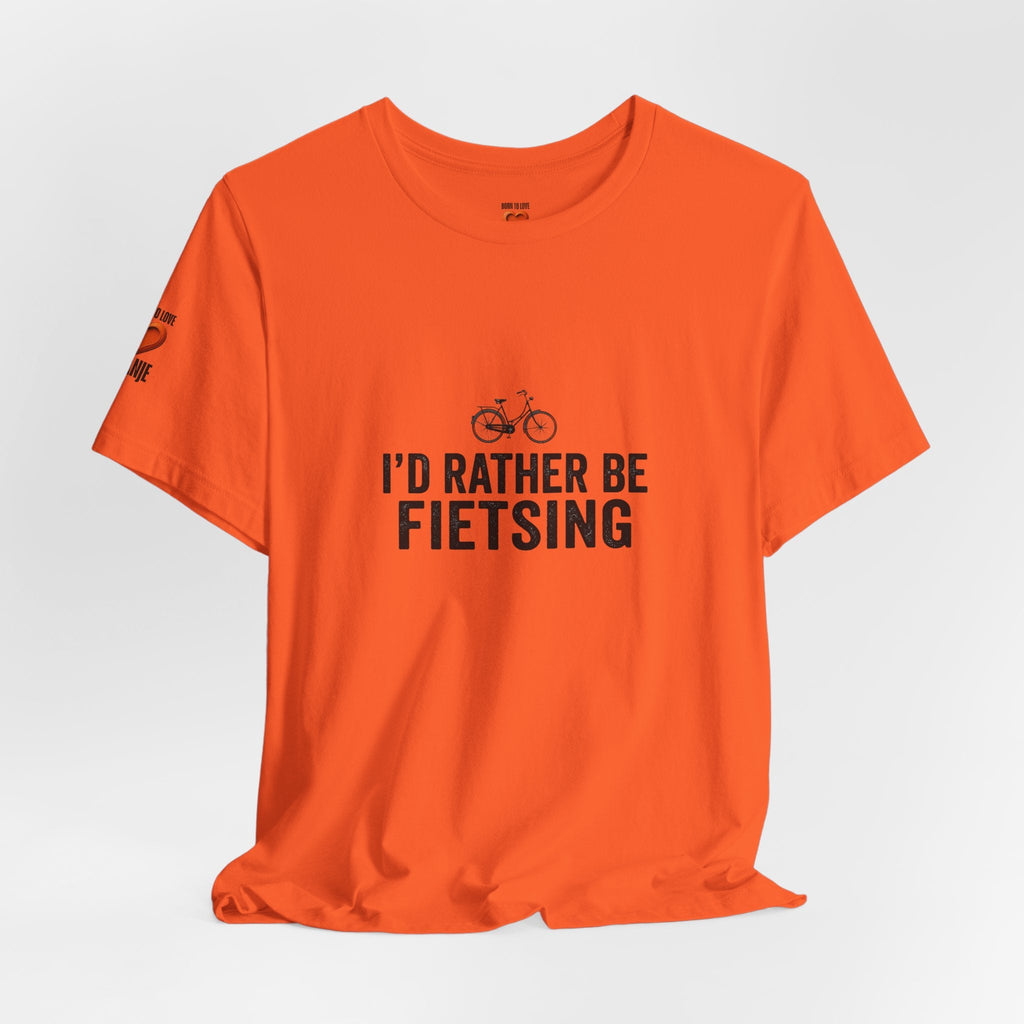 I'd Rather Be Fietsing Shirt | Typisch Nederlands Fiets T-shirt | expat cadeau shirt Printify