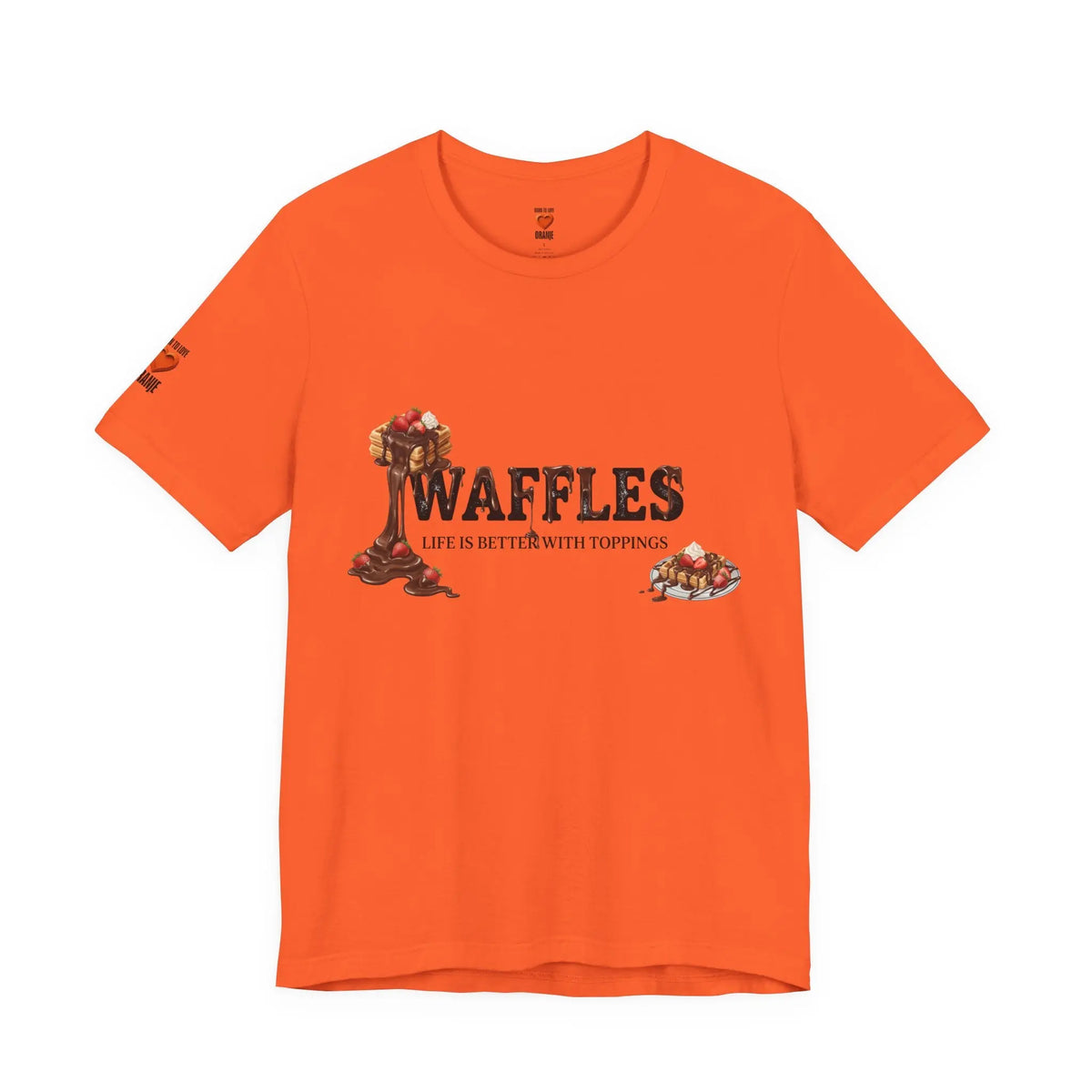 Waffles Shirt | Life Is Better With Toppings Foodie T-shirt Printify