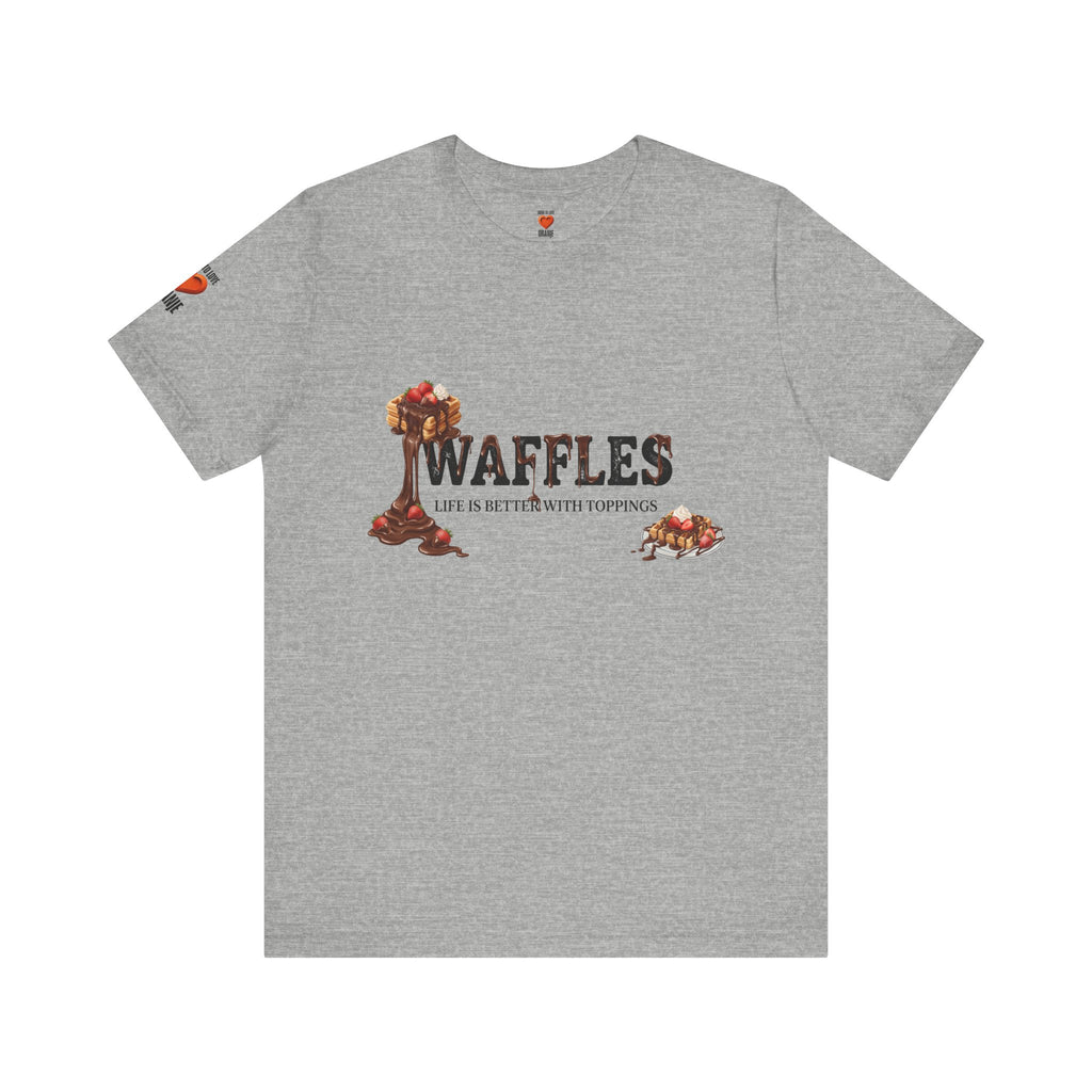 Waffles Shirt | Life Is Better With Toppings Foodie T-shirt Printify