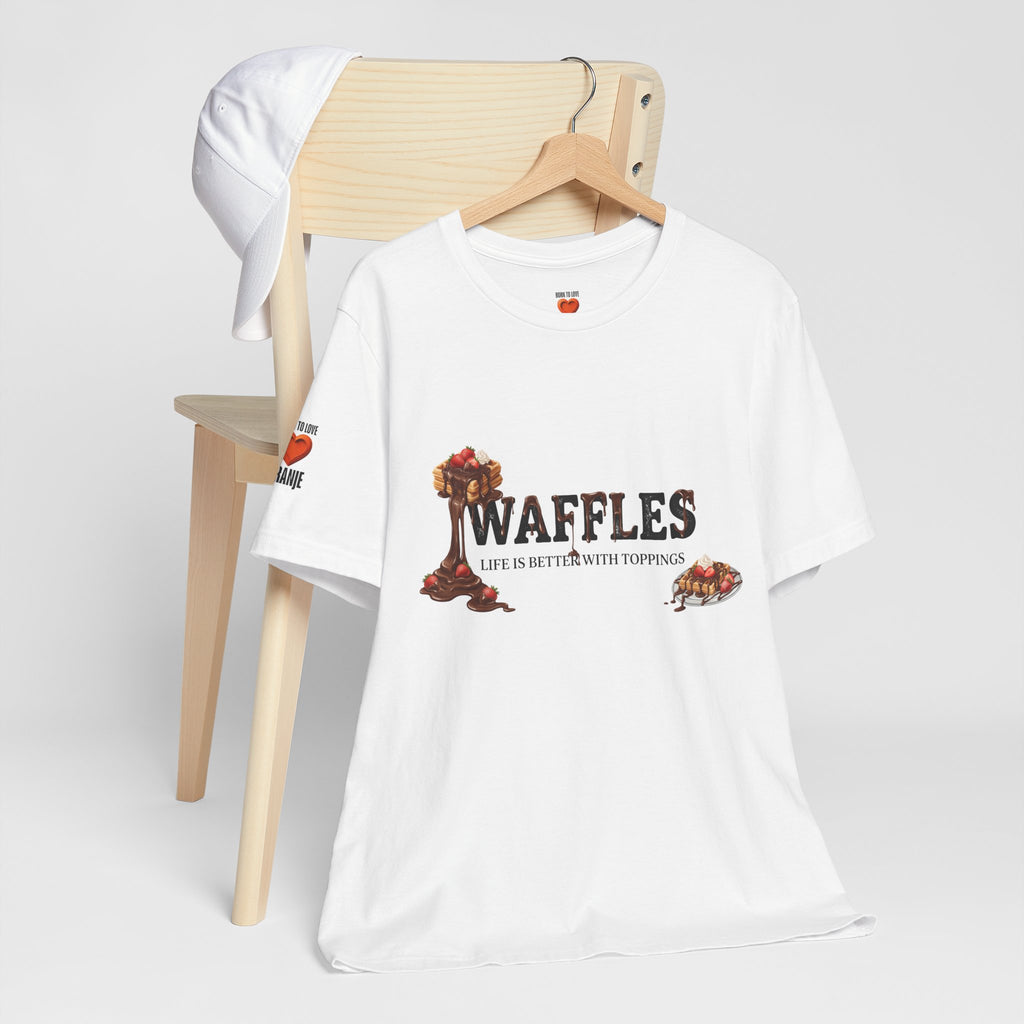 Waffles Shirt | Life Is Better With Toppings Foodie T-shirt Printify
