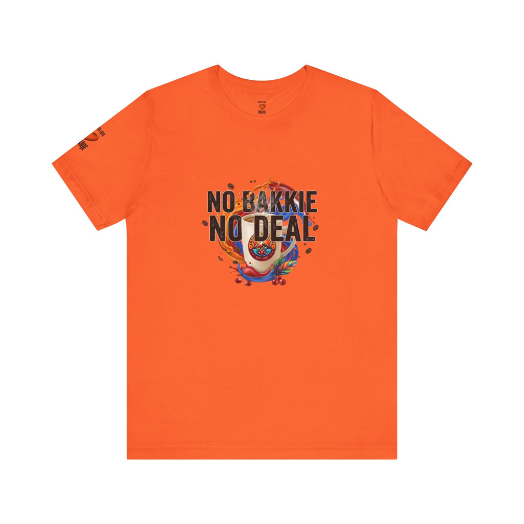 No Bakkie No Deal Shirt | Typisch Nederlands Koffie T-shirt Printify