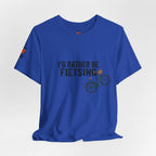 I'd Rather Be Fietsing Printify