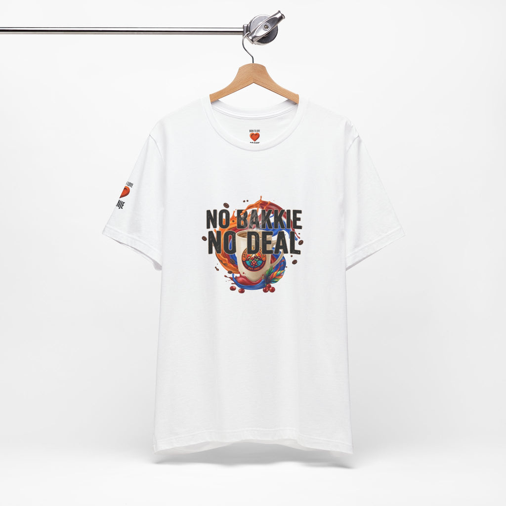 No Bakkie No Deal Shirt | Typisch Nederlands Koffie T-shirt Printify