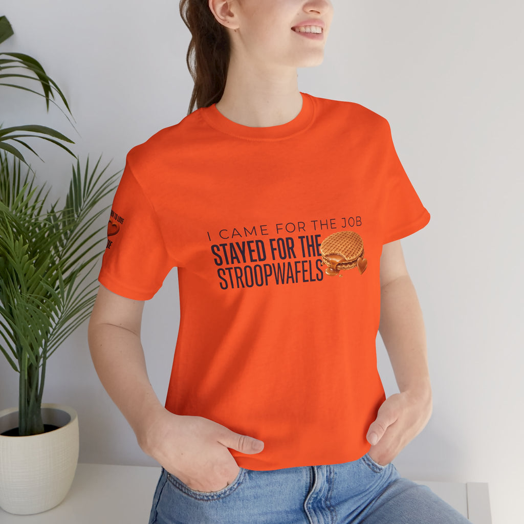 I Came for the Job, Stayed for the Stroopwafels