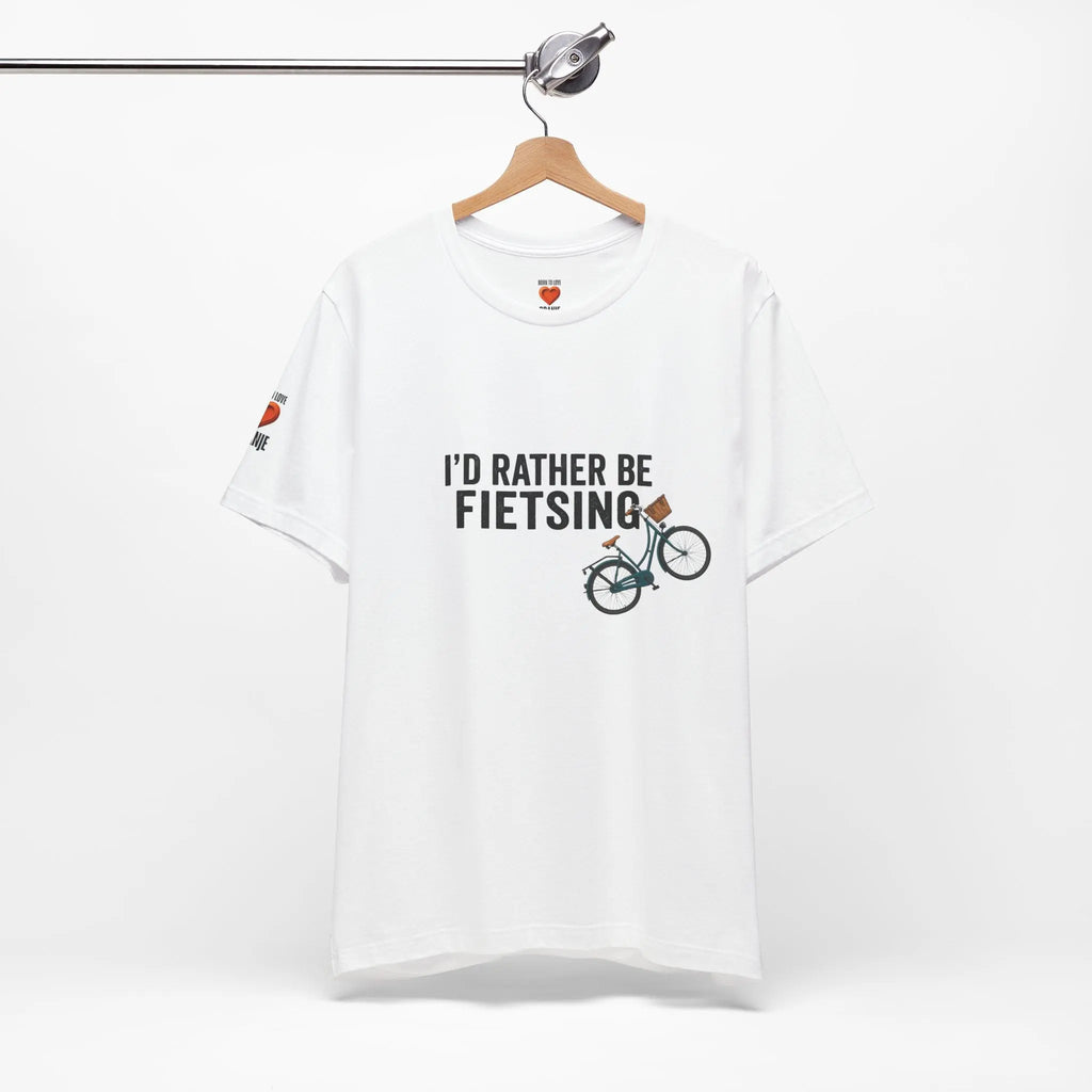 I'd Rather Be Fietsing Printify