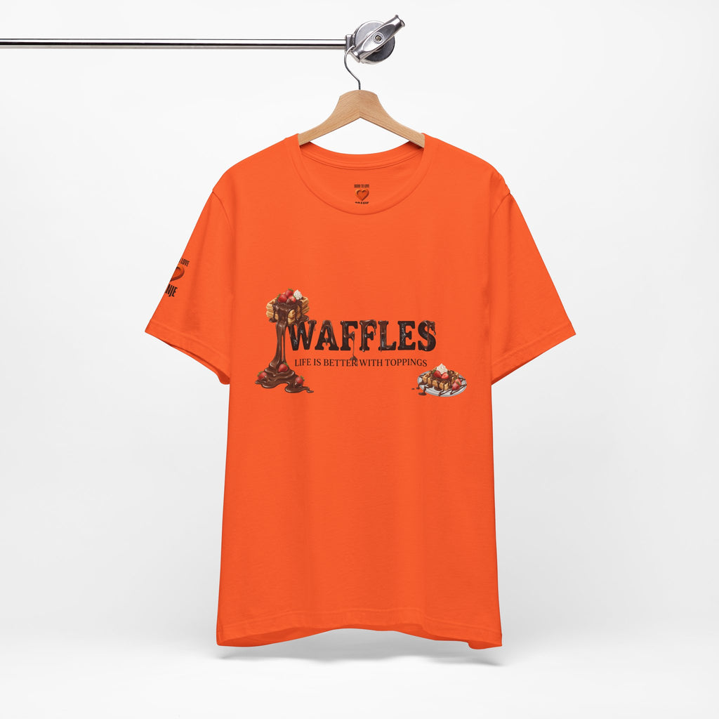 Waffles Shirt | Life Is Better With Toppings Foodie T-shirt Printify