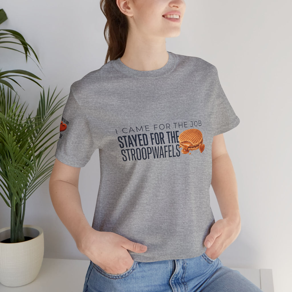 I Came for the Job, Stayed for the Stroopwafels
