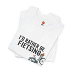 I'd Rather Be Fietsing Printify