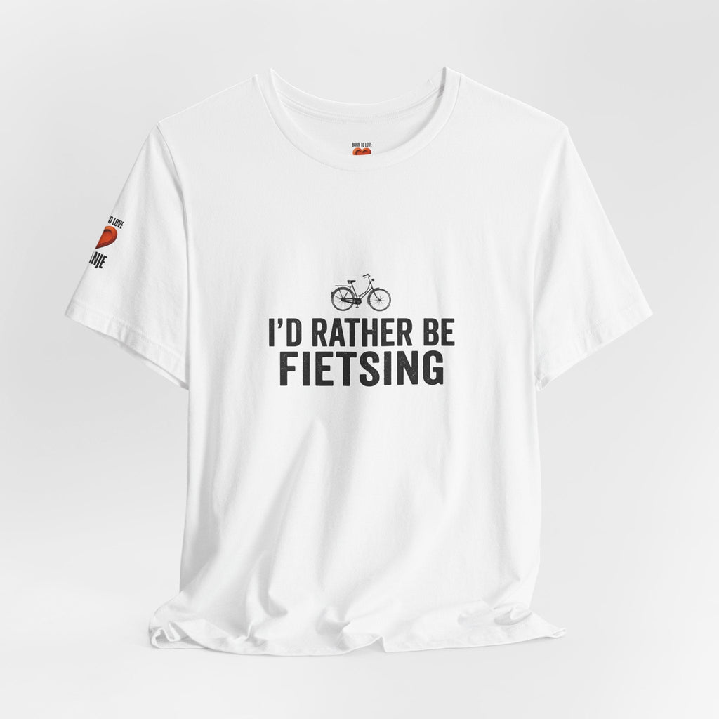 I'd Rather Be Fietsing Shirt | Typisch Nederlands Fiets T-shirt | expat cadeau shirt Printify