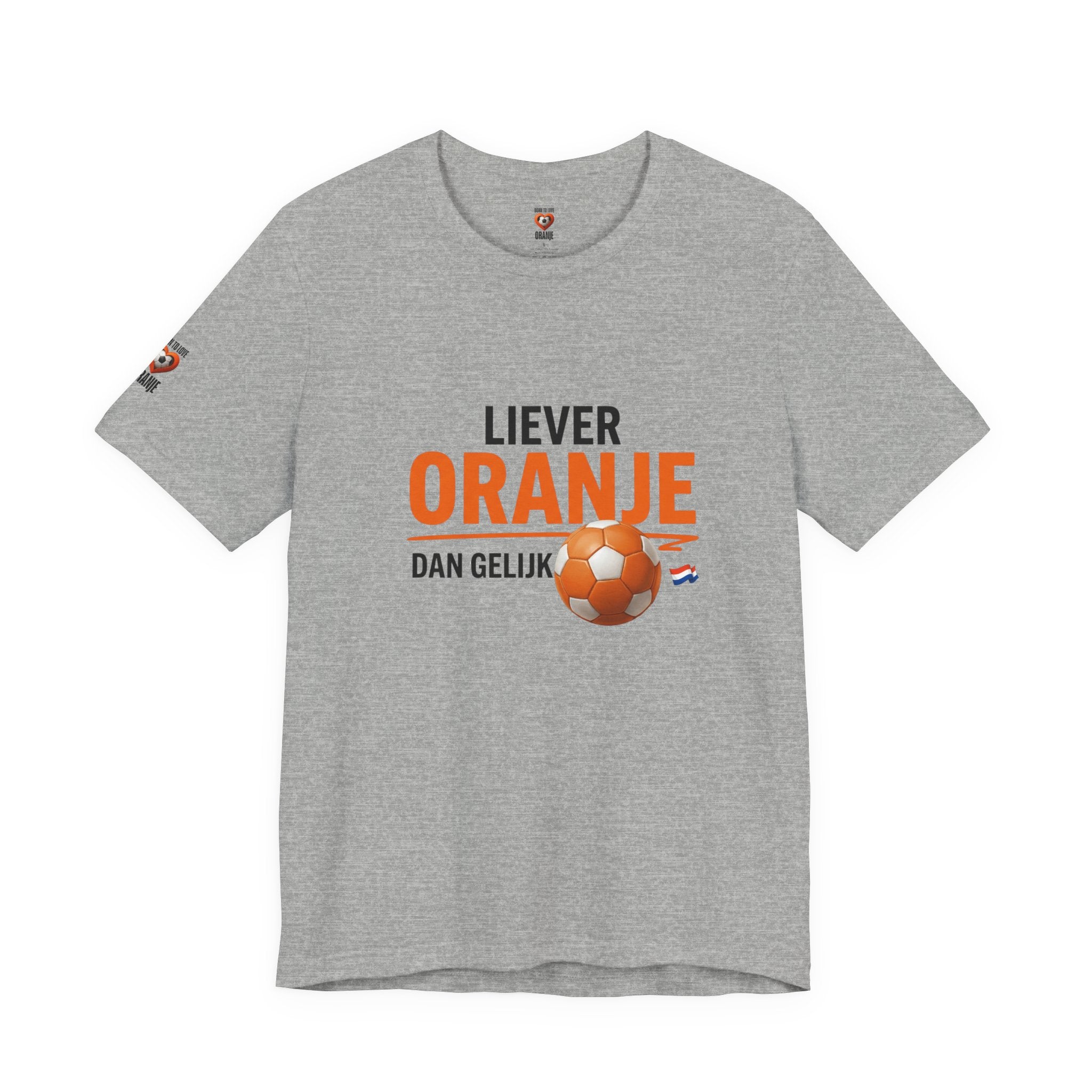 Oranje Voetbal Shirt, Liever Oranje Dan Gelijk, Grappig Nederland Tshirt, Oranje Supporter Limited Edition, Voetbal Cadeau Heren