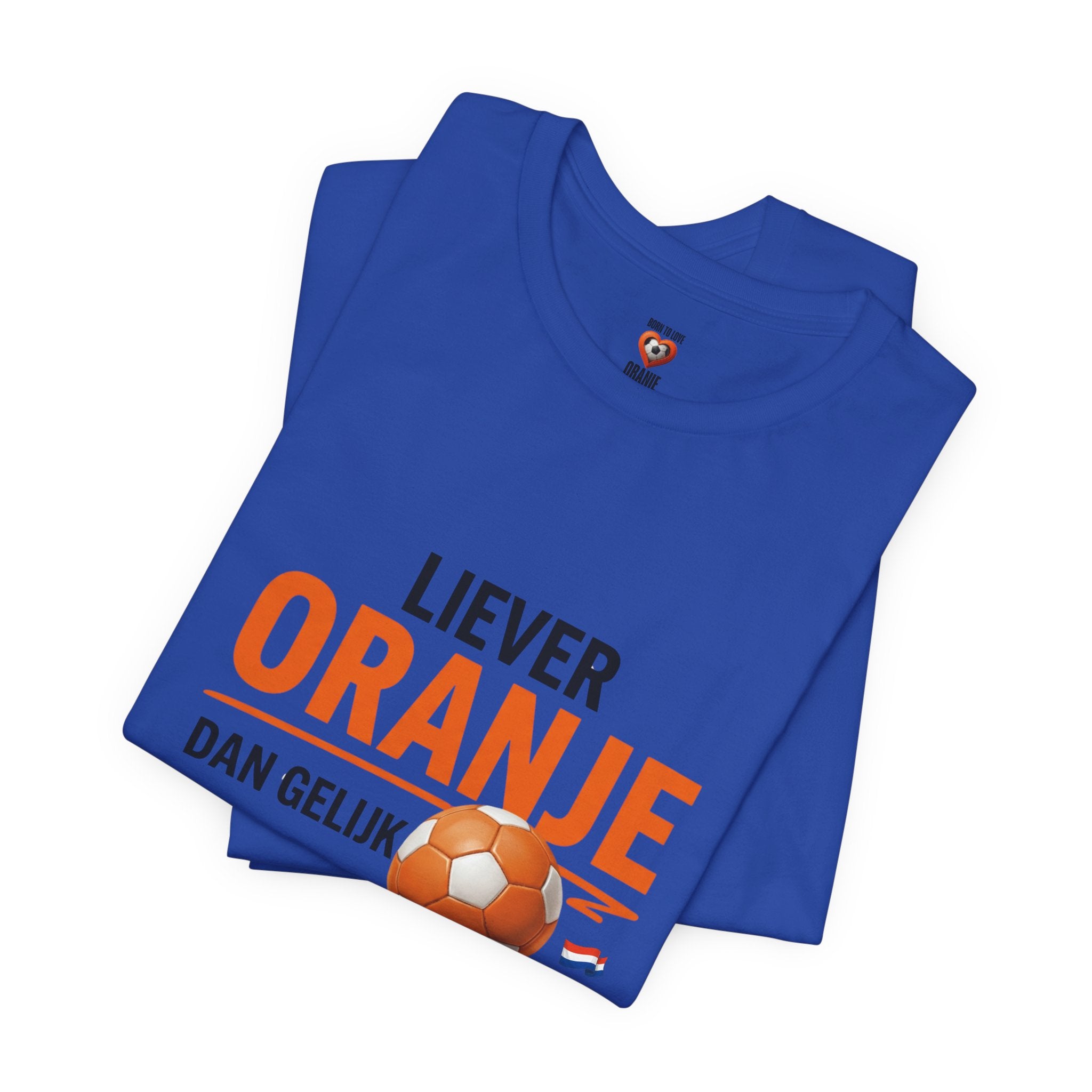 Oranje Voetbal Shirt, Liever Oranje Dan Gelijk, Grappig Nederland Tshirt, Oranje Supporter Limited Edition, Voetbal Cadeau Heren