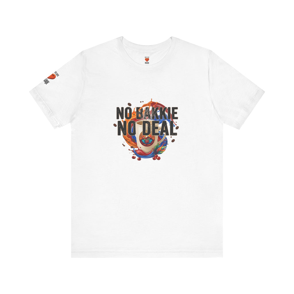 No Bakkie No Deal Shirt | Typisch Nederlands Koffie T-shirt Printify
