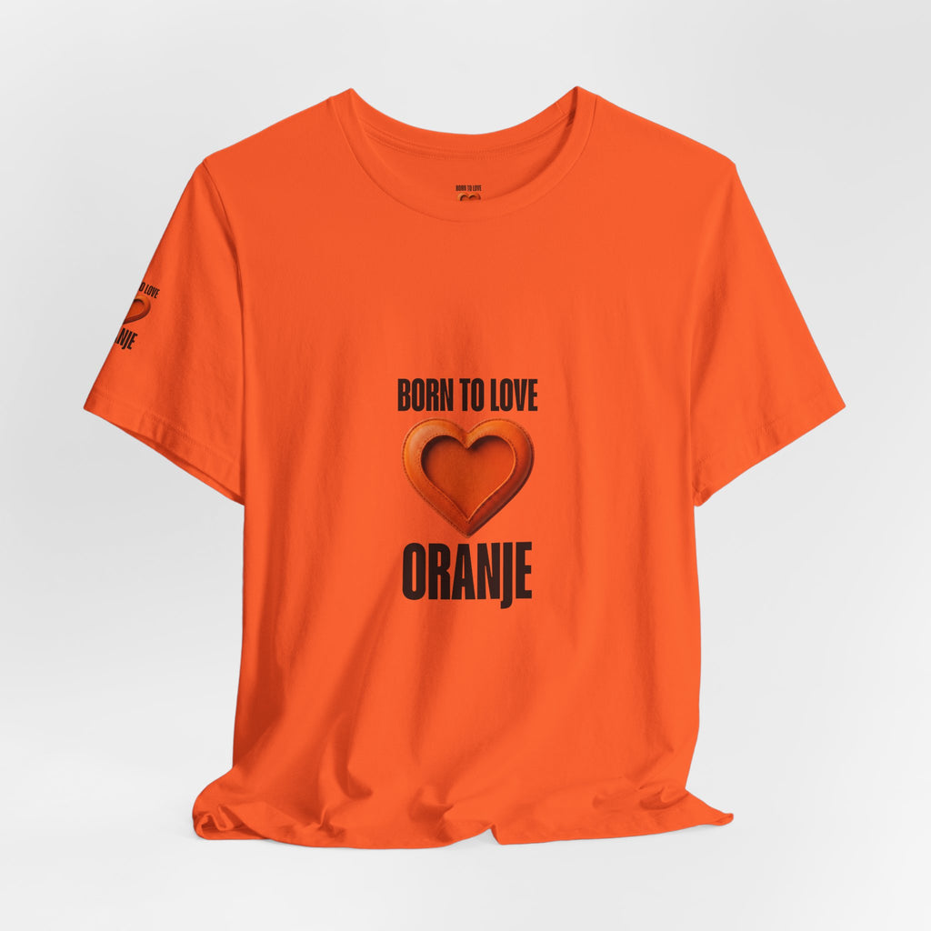 Born to Love Oranje | expat shirt Nederland Printify