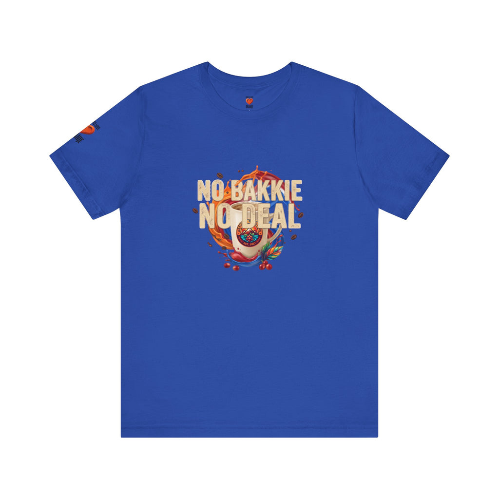 No Bakkie No Deal Shirt | Typisch Nederlands Koffie T-shirt Printify